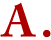 A.